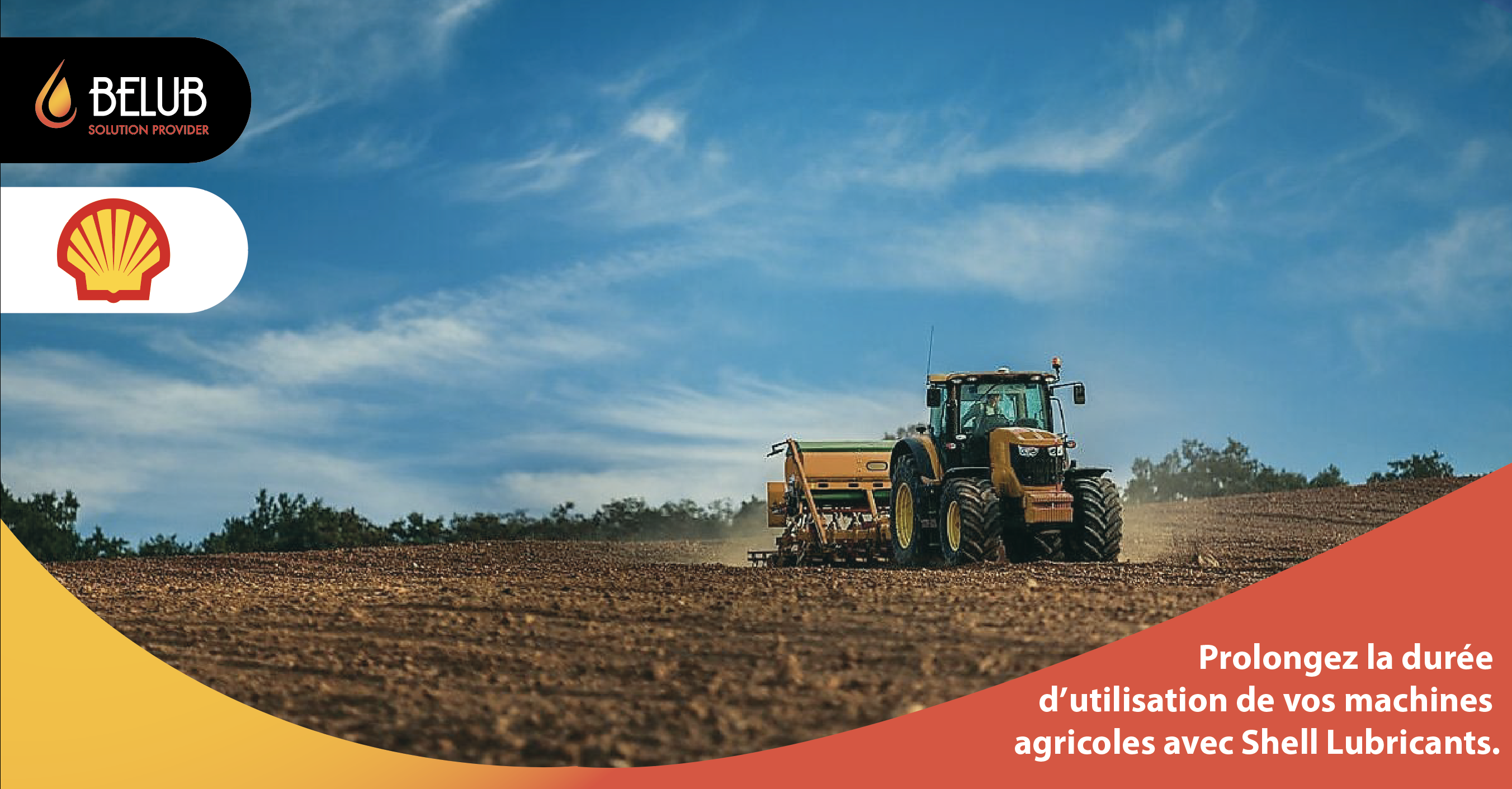 Prolongez la durée d’utilisation de vos machines agricoles avec Shell Lubricants.
